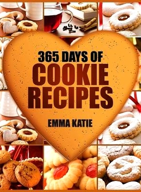 预订 Cookies: 365 Days of Cookie Recipes (Cookie Cookbook, Cookie Recipe Book, Desserts, Sugar Cookie Recipe, Easy Bakin
