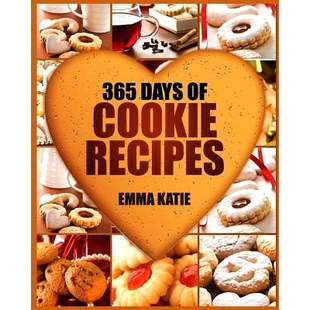 预订 Cookies: 365 Days of Cookie Recipes (Cookie Cookbook, Cookie Recipe Book, Desserts, Sugar Cookie Recipe, Easy Bakin