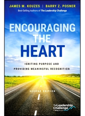 预订 Encouraging the Heart: Igniting Purpose and Providing Meaningful Recognition, 2nd Edition 鼓励心灵：点燃目标并提供