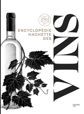 预售 葡萄酒百科全书 法国原装进口画册 法语原版 阿歇特出品 Encyclopédie Hachette des vins