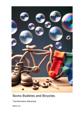 预订 Socks Bubbles and Bicycles: Transformative Advances: 9781779616975