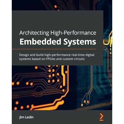 预订 Architecting High-Performance Embedded Systems 构建高性能嵌入式系统: 9781789955965