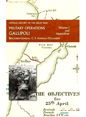 预订 Official History of the Great War - Military Operations: Gallipoli: Volume 1: 9781474536288