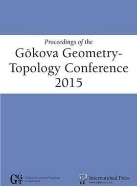 [预订]Proceedings of the GÃ¶kova Geometry-Topology Conference 2015 9781571463210