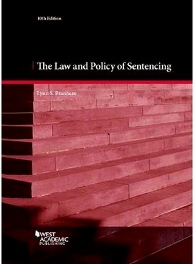 预订 The Law and Policy of Sentencing: Cases and Materials Branham的量刑法律与政策，第10版: 9781683286806