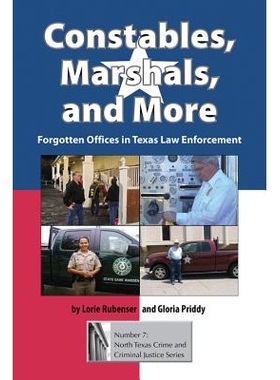 预订 Constables, Marshals, and More: Forgotten Offices in Texas Law Enforcement 警察、警察局长及更多：德克萨斯州法律实施