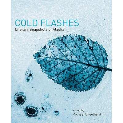 预订 Cold Flashes: Literary Snapshots of Alaska: 9781602230934