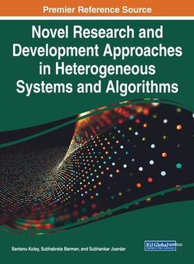 [预订]Novel Research and Development Approaches in Heterogeneous Systems and Algorithms 9781668475249
