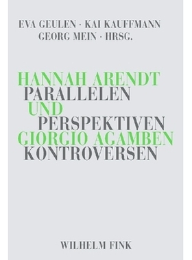 预订 Hannah Arendt und Giorgio Agamben: Parallelen, Perspektiven, Kontroversen 汉娜·阿伦特和乔治·阿甘本:相似之处，观点