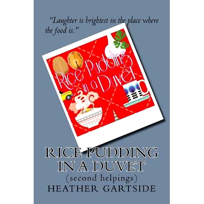 预订 Rice Pudding In A Duvet: second helpings: 9781717159977