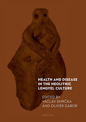 【预订】Health and Disease in the Neolithic Lengyel Culture 9788024645148