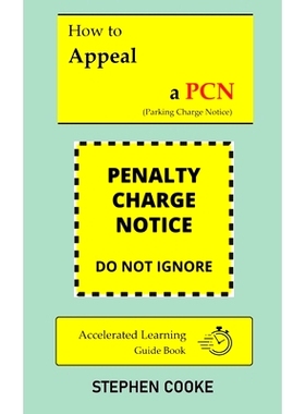 预订 How to Appeal and Win a Parking Charge Notice (PCN) UK - 2024: 9798877029002