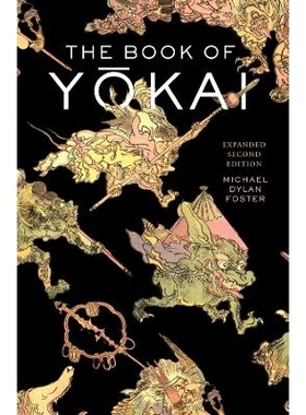 预订 The Book of Yokai, Expanded Second Edition: Mysterious Creatures of Japanese Folklore 《妖怪之书》*版扩充：日本民间