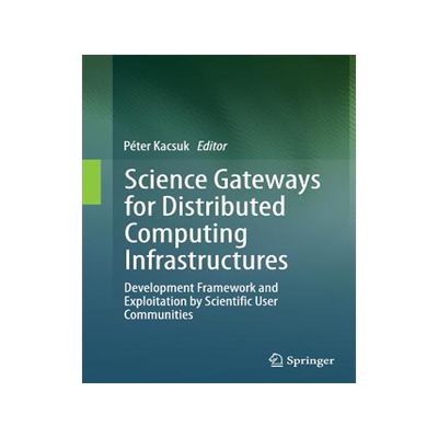 预订 Science Gateways for Distributed Computing Infrastructures