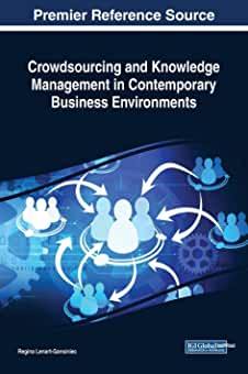 【预订】Crowdsourcing and Knowledge Management in Contemporary Business Environments