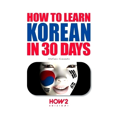 预订 How to Learn Korean in 30 Days: 9788893055185
