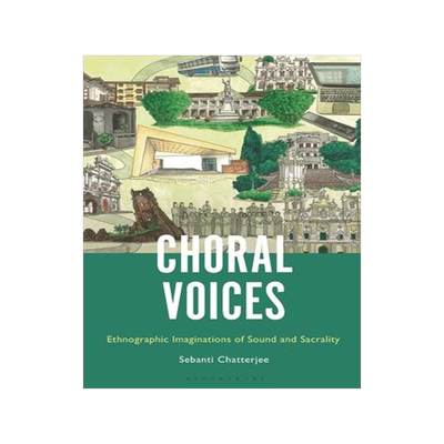 [预订]Choral Voices: Ethnographic Imaginations of Sound and Sacrality 9781501379833