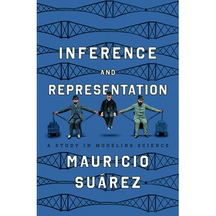 预售 Inference and Representation: A Study in Modeling Science 推论与表征——科学建模的研究: 9780226830049