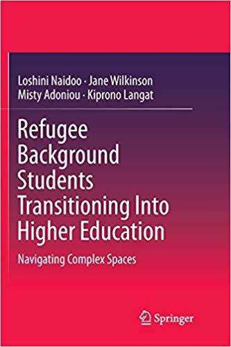 【预售】Refugee Background Students Transitioning Into Higher Education: Navigating Complex Spaces