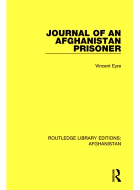 预订 Journal of an Afghanistan Prisoner 阿富汗囚犯杂志: 9780367264987