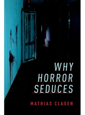 预订 Why Horror Seduces 为什么恐惧有着诱惑力: 9780190666507