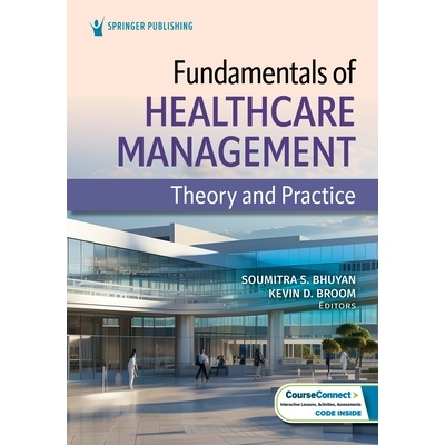预订 Fundamentals of Healthcare Management: Theory and Practice: 9780826145413