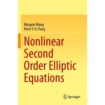 预订 Nonlinear Second Order Elliptic Equations 非线性二阶椭圆方程 9789819986941