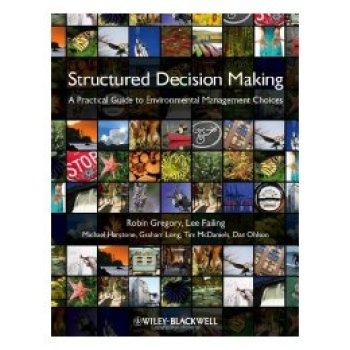 预订 Structured Decision Making - a Practical Guide to Environmental Management Choices 结构化决策制定：环境管理选择实用