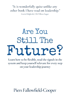 预订 Are You Still The Future?: Learn how to be flexible, read the signals in the system and keep yourself relevant for