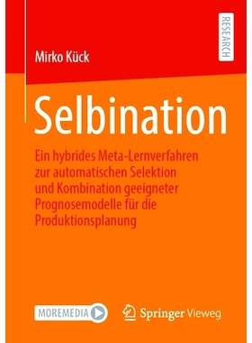 预订 Selbination: Ein hybrides Meta-Lernverfahren zur automatischen Selektion und Kombination geeigneter Prognosemodelle