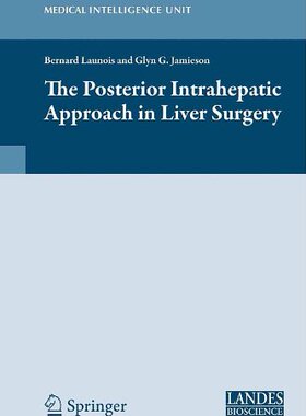 【预订】The Posterior Intrahepatic Approach in Liver Surgery