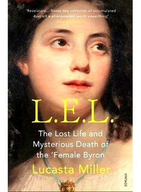 预订 L.E.L: The Rise and Fall of Letitia Landon: The Lost Life and Mysterious Death of the ’Female Byron’ L.E.L .：“
