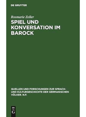 预订 Spiel und Konversation im Barock: Untersuchungen zu Harsdörffers “Gesprächspielen”: 9783110042450