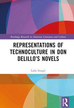 [预订]Representations of Technoculture in Don Delillo’s Novels 9781032526652