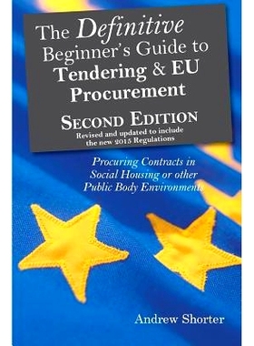 预订 The Definitive Beginner’s Guide to Tendering and EU Procurement: Procuring Contracts in Social Housing or other Pu