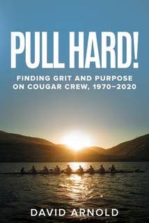 [预订]Pull Hard!: Finding Grit and Purpose on Cougar Crew, 1970-2020 9780874224085