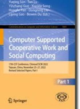 [预订]Computer Supported Cooperative Work and Social Computing: 17th Ccf Conference, Chinesecscw 2022, Tai 9789819923557