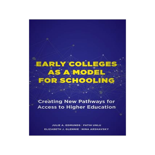 [预订]Early Colleges as a Model for Schooling 9781682537596