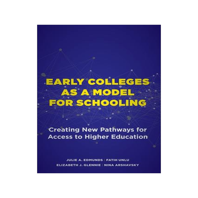 [预订]Early Colleges as a Model for Schooling 9781682537596