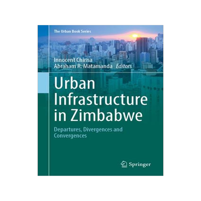 [预订]Urban Infrastructure in Zimbabwe 9783031455674
