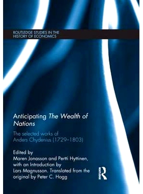 预订 Anticipating The Wealth of Nations: The Selected Works of Anders Chydenius, 1729–1803 预测国家的财富：Anders Chyde