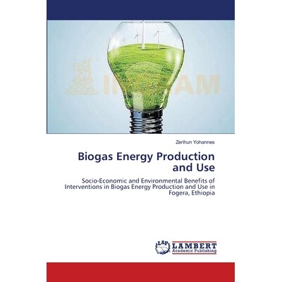 预订 Biogas Energy Production and Use: 9783659397523