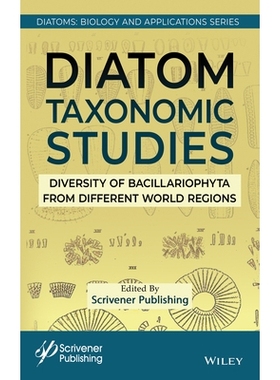 预订 Diatom Taxonomic Studies: Diversity Of Bacillariophyta From Different World Regions: 9781394301652