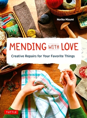 预订 Mending with Love: Creative Repairs for Your Favorite Things