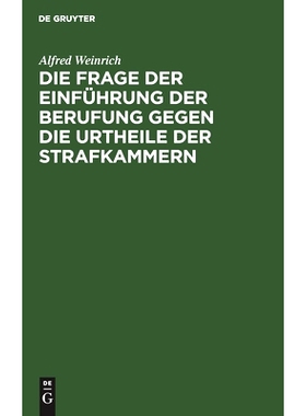 预订 Die Frage der Einführung der Berufung gegen die Urtheile der Strafkammern: Vortrag: 9783111149257