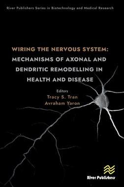 [预订]Wiring the Nervous System: Mechanisms of Axonal and Dendritic Remodelling in Health and Disease 9788770228527