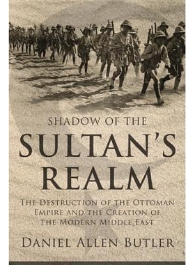 预订 Shadow of the Sultan’s Realm: The Destruction of the Ottoman Empire and the Creation of the Modern Middle East 苏