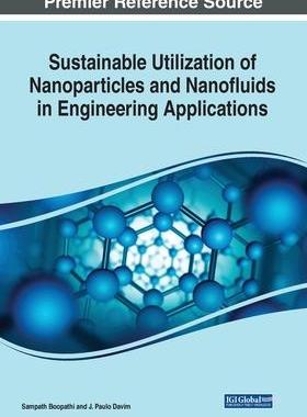 [预订]Sustainable Utilization of Nanoparticles and Nanofluids in Engineering Applications 9781668491362