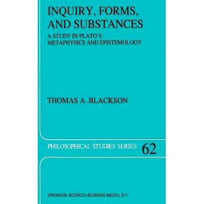 预订 Inquiry, Forms, and Substances: A Study in Plato’s Metaphysics and Epistemology: 9780792332756