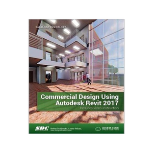 [预订]Commercial Design Using Autodesk Revit 2017 (Including unique access code) 9781630570231